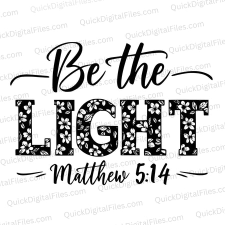 "Be the Light Matthew 5:14 Inspirational Graphic SVG, PNG, JPEG, PDF"