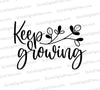 "Keep Growing" Flowers SVG - Inspirational Vector Silhouette