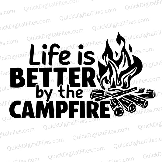 "Life Is Better By The Campfire" minimalist campfire silhouette SVG.