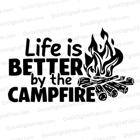 "Life Is Better By The Campfire" minimalist campfire silhouette SVG.