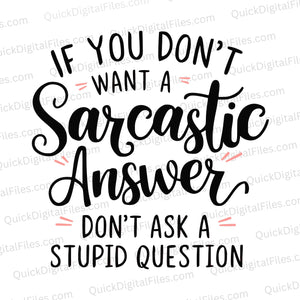 Humorous SVG text "Don't ask a stupid question"