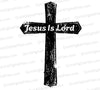 Distressed cross silhouette with "Jesus Is Lord" text SVG
