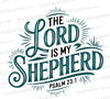 The Lord is My Shepherd scripture design for wall art
