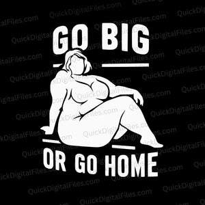 "Go Big or Go Home Curvy Woman Silhouette Decal"