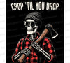 "Chop 'Til You Drop" colorful woodworker digital art in SVG, PNG, PDF.