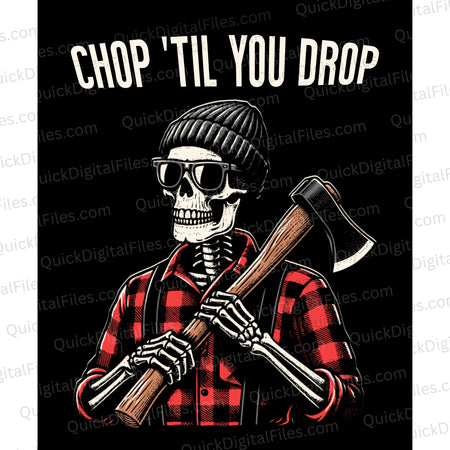 "Chop 'Til You Drop" colorful woodworker digital art in SVG, PNG, PDF.