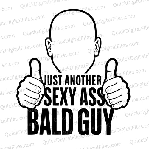 Faceless - Just Another Sexy Ass Bald Guy: PNG JPEG PDF SVG