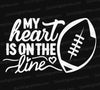 My Heart Is On The Line Football Mom SVG Design
