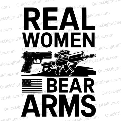 "Graphic with 'REAL WOMEN BEAR ARMS' text and firearms under a black American flag."