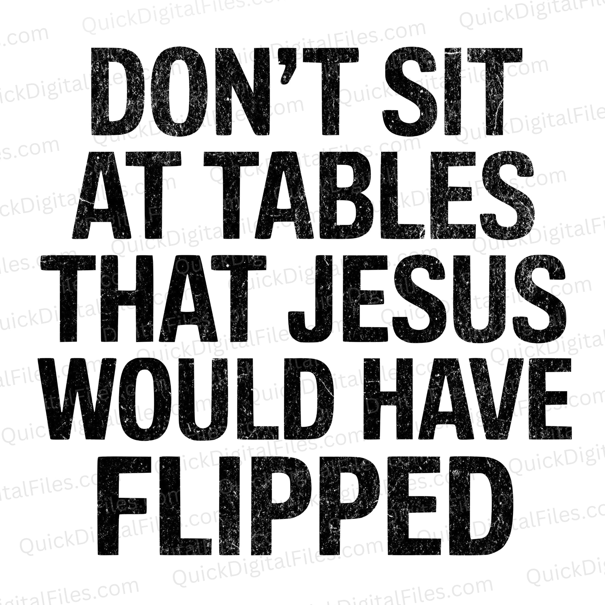 Rebel Christian SVG | Don’t Sit at Tables Jesus Flipped Design
