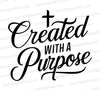 "Created with a Purpose Typography with Cross SVG, PNG, JPEG, PDF"