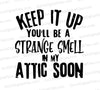 "Dark humor attic smell threat SVG in black and white."