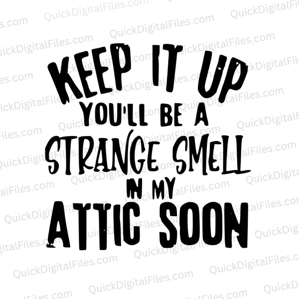 "Dark humor attic smell threat SVG in black and white."