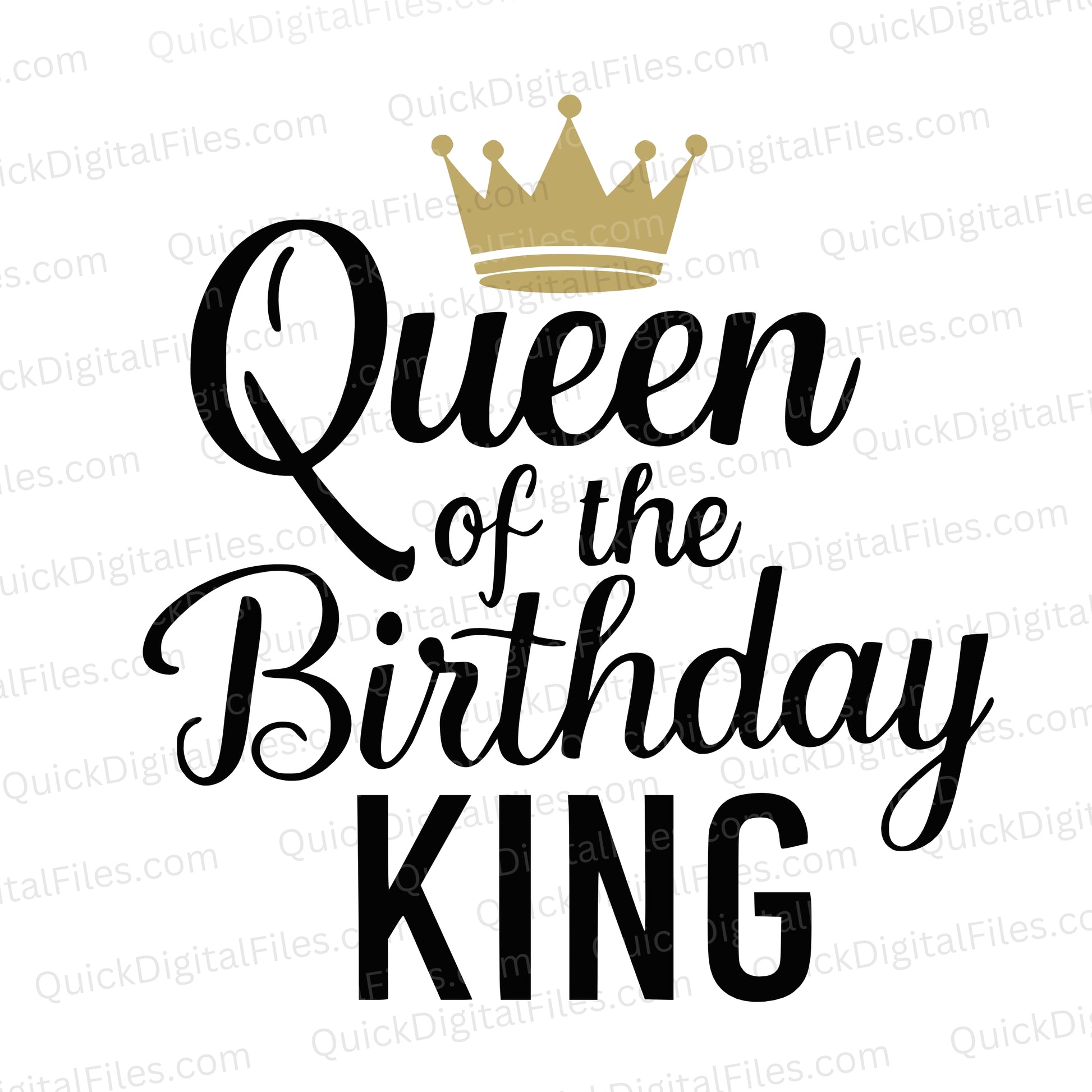 Queen of the Birthday King SVG | Royal Birthday Design Download