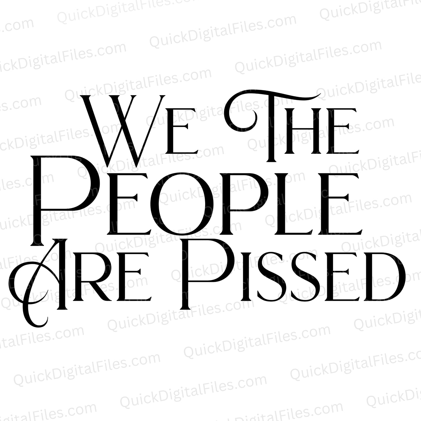 We The People SVG – Are Pissed Political Protest Design