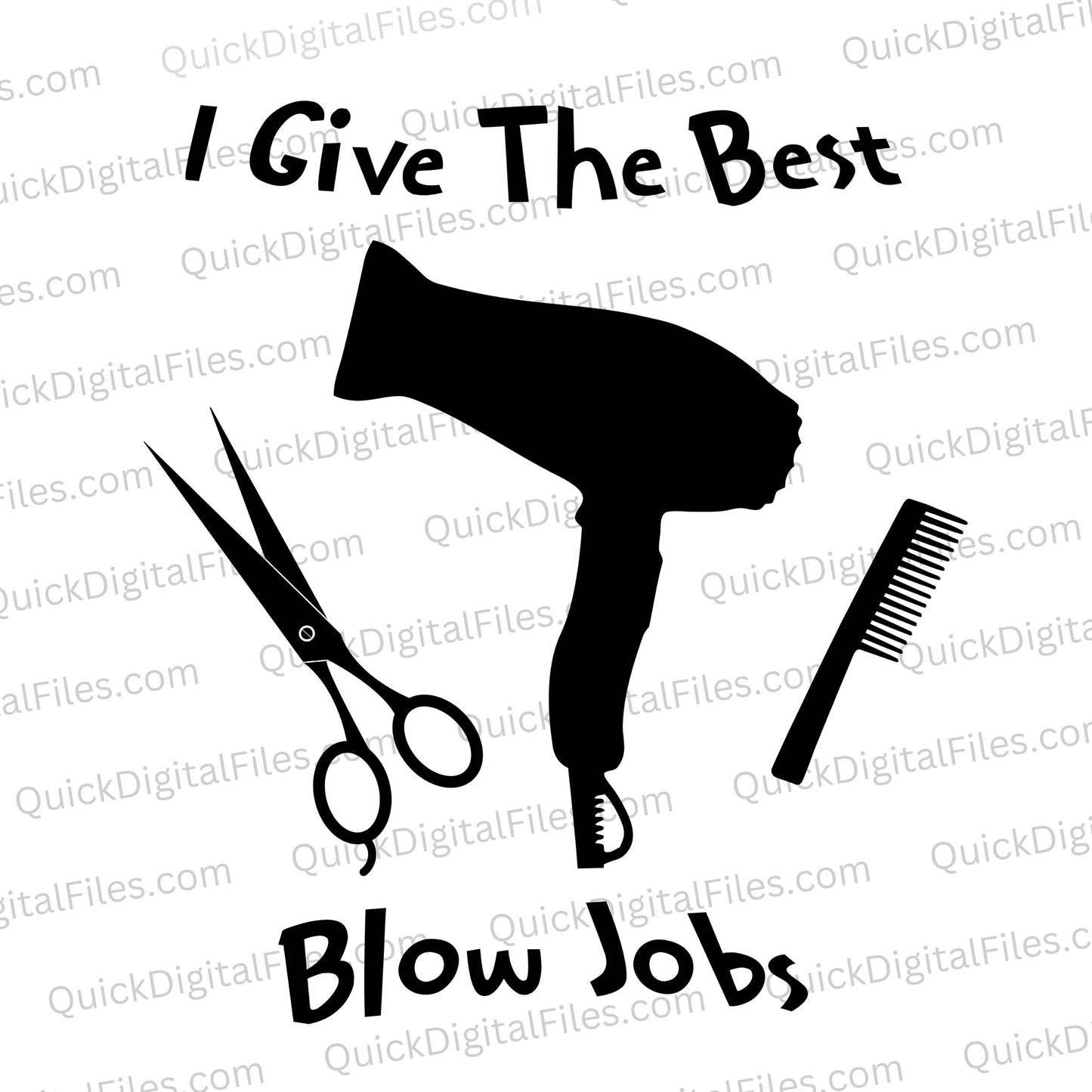 svg png jpeg Best Blow Jobs Hairdresser Humor Graphic Art Download