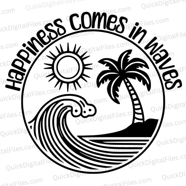 Happiness Comes in Waves: SVG PNG JPEG