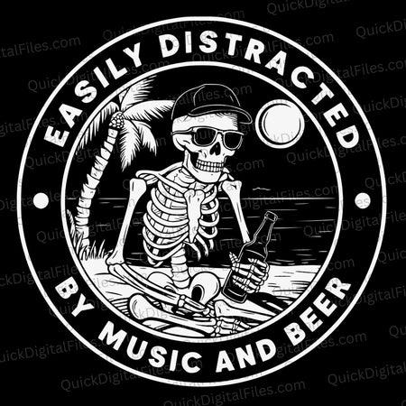 "Black and white graphic of a skeleton on the beach with beer, 'Easily Distracted by Music and Beer'."