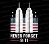 Never Forget 9/11 Twin Towers Memorial Silhouette SVG
