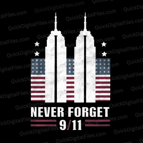 Never Forget 9/11 - Twin Towers: PNG JPEG PDF