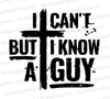 "I Can't, But I Know A Guy" SVG showcasing faith in Jesus 