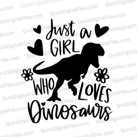 Black and white "Girl Loves Dinosaurs" SVG file for unique dinosaur apparel.