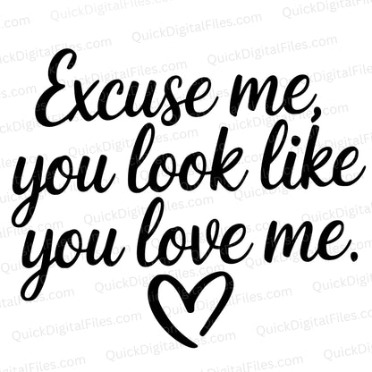 You Look Like You Love Me SVG | Romantic Western Country Music Quote

