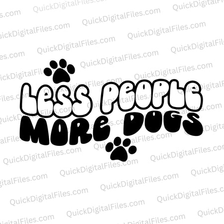 Less People More Dogs SVG graphic for dog lovers