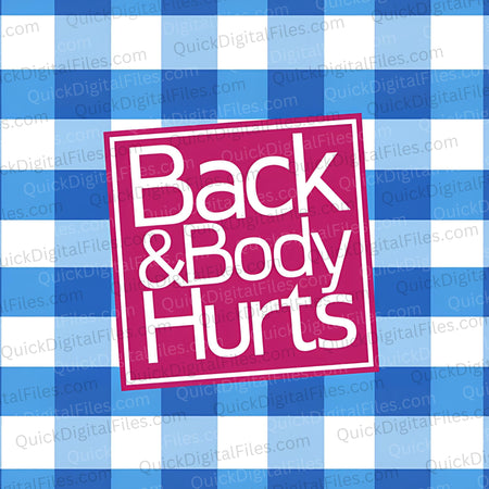 Back & Body Hurts PNG and SVG Design
