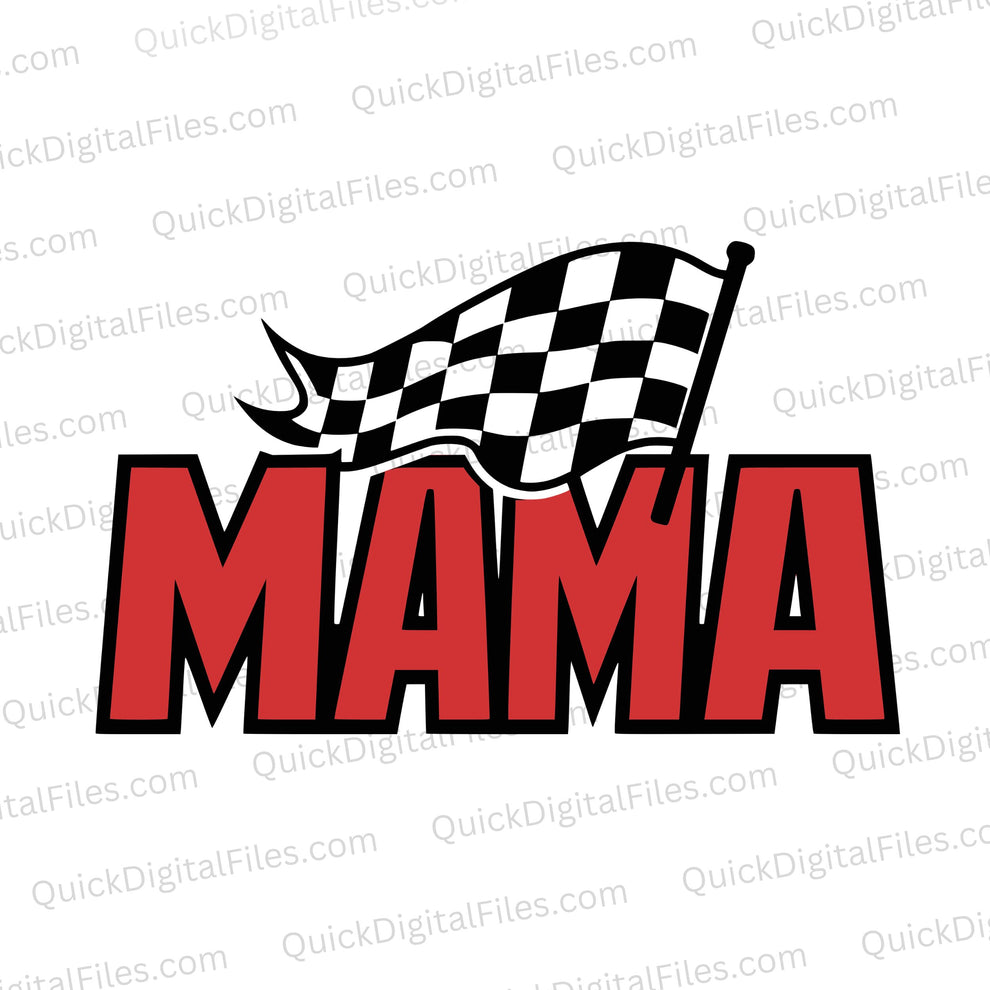 Mama Racing Checker Flag Graphic - Bold Motor Design – Quick Digital Files