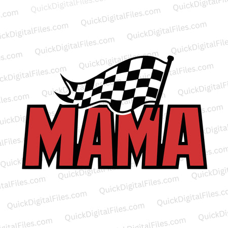 "Mama Racing Checker Flag Design SVG, PNG, JPEG"