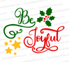 "Be Joyful Christmas Cursive Font Graphic with Holly and Stars SVG, PNG, JPEG"