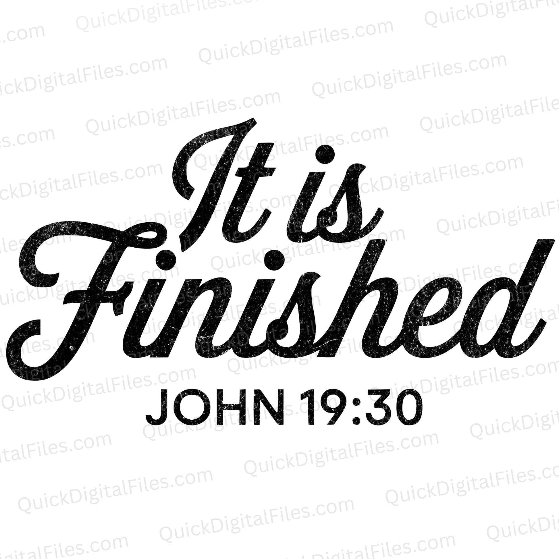 It Is Finished SVG | Grunge Christian Scripture Design John 19:30