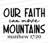 "Our Faith Can Move Mountains Quote SVG, PNG, JPEG, PDF"