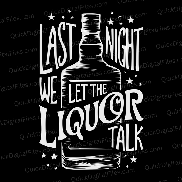 "Last Night We Let the Liquor Talk Western Country Music Graphic"