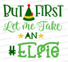 Let's Take An Elfie! Christmas Graphic SVG