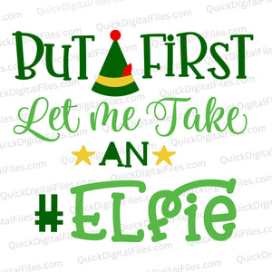 Let's Take An Elfie! Christmas Graphic SVG