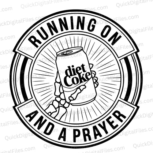 Diet Coke & A Prayer: SVG PNG JPEG PDF