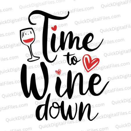 Time to Wine Down" - Whimsical Wine Typography Art Download svg png jpeg