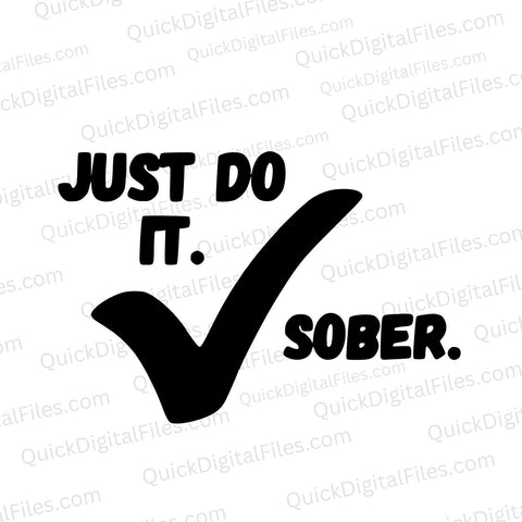 "Motivational 'Just Do It, Sober' silhouette graphic"