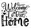 Welcome to Our Home SVG for Cricut
