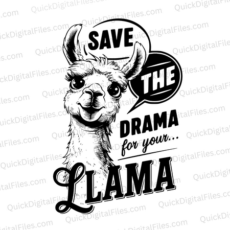 "Save the Drama for Your Llama Cute Typography Design SVG, PNG, JPEG, PDF"