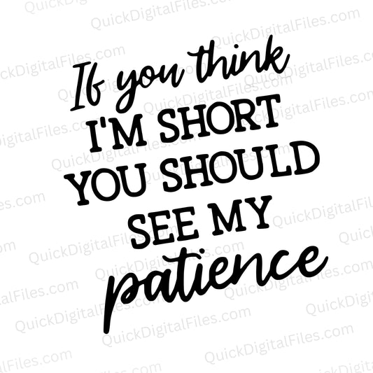 "Short in height, shorter in patience" SVG humorous graphic design