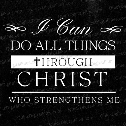 I Can Do All Things Through Christ: PNG JPEG PDF SVG