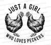 "Just a Girl Who Loves Peckers Adult Humor Design"