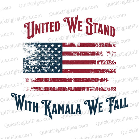 United We Stand With Kamala We Fall Political SVG
