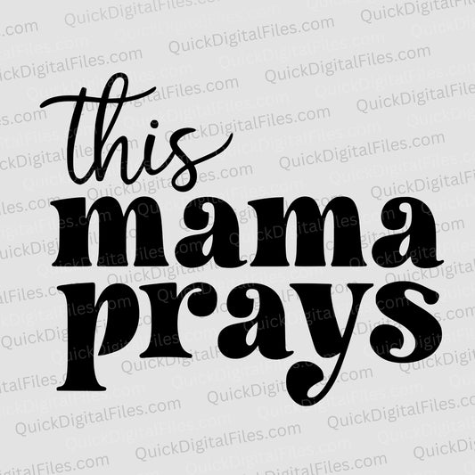 This Mama Prays SVG in black cursive font with a transparent background

