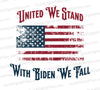 United We Stand With Biden We Fall Political SVG
