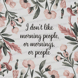 Funny wall art with "I Don’t Like Morning People" text
