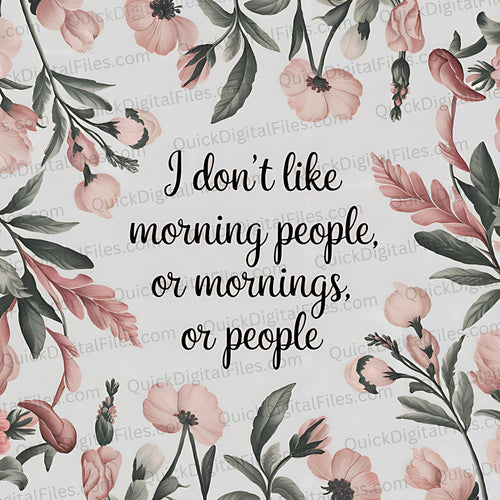 I Don't Like Morning People: PNG JPEG PDF